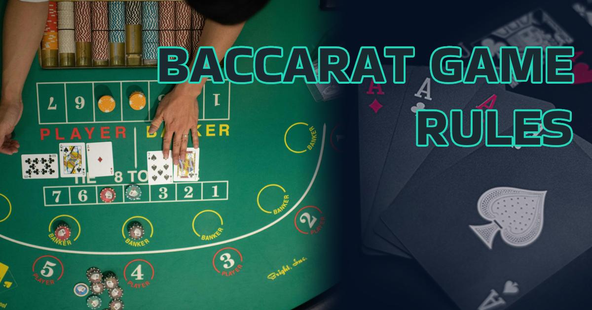 Baccarat Game Rules